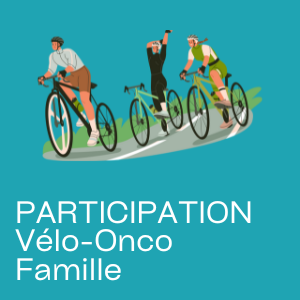 Bougez-Onco 2025- Inscription Vélo-Onco Familiale